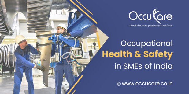 Occupational Health & Safety in SMEs of India