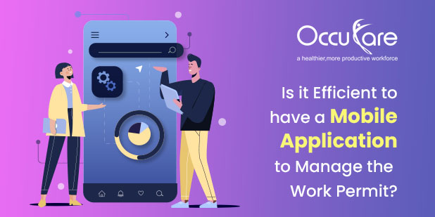 Is it efficient to have a mobile application to manage the work Permit?