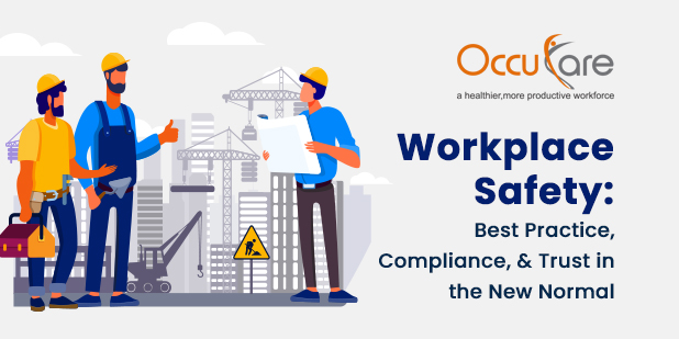 Workplace Safety: Best Practice, Compliance, and Trust in the New Normal