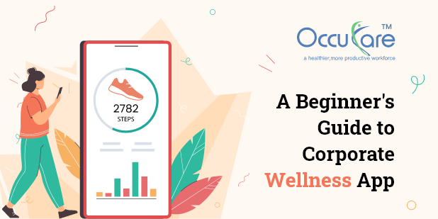 A Beginner’s Guide to Corporate Wellness App