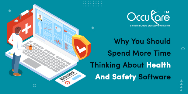 Why You Should Spend More Time Thinking About Health And Safety Software