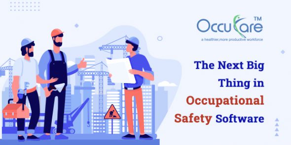 The Next Big Thing in Occupational Safety Software