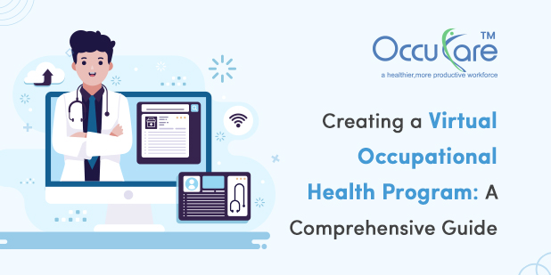 Creating a Virtual Occupational Health Program: A Comprehensive Guide