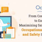 From Compliance to Excellence: Maximizing Safety with Occupational Health and Safety Software