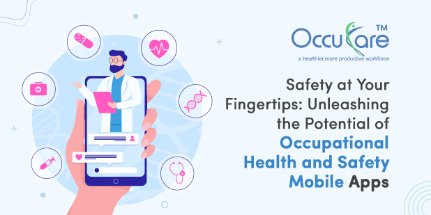 Safety at Your Fingertips: Unleashing the Potential of Occupational Health and Safety Mobile Apps