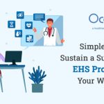 Simple Steps to Sustain a Successful EHS Program at Your Workplace