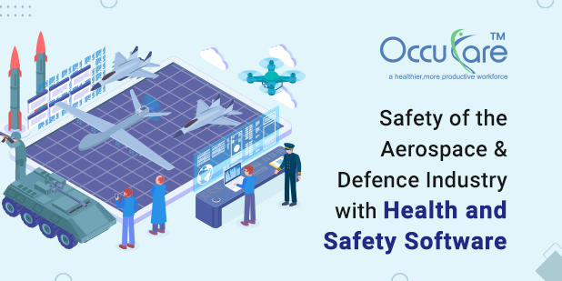 Safety of the Aerospace & Defence Industry with Health and Safety Software