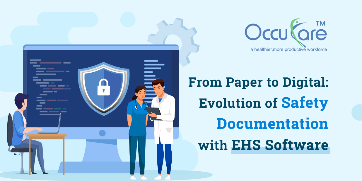 From Paper to Digital: Evolution of Safety Documentation with EHS Software