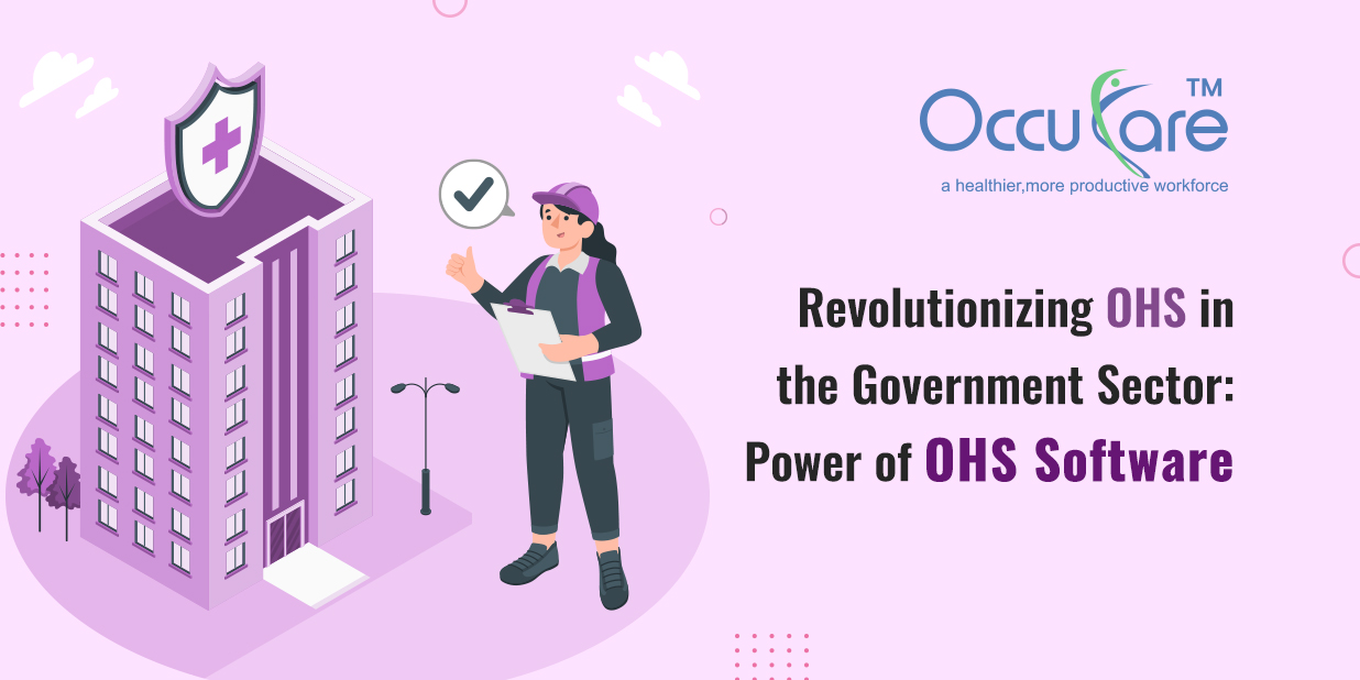 Revolutionizing OHS in the Government Sector: Power of OHS Software