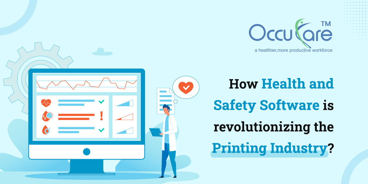 How Health and Safety Software is revolutionizing the Printing Industry?
