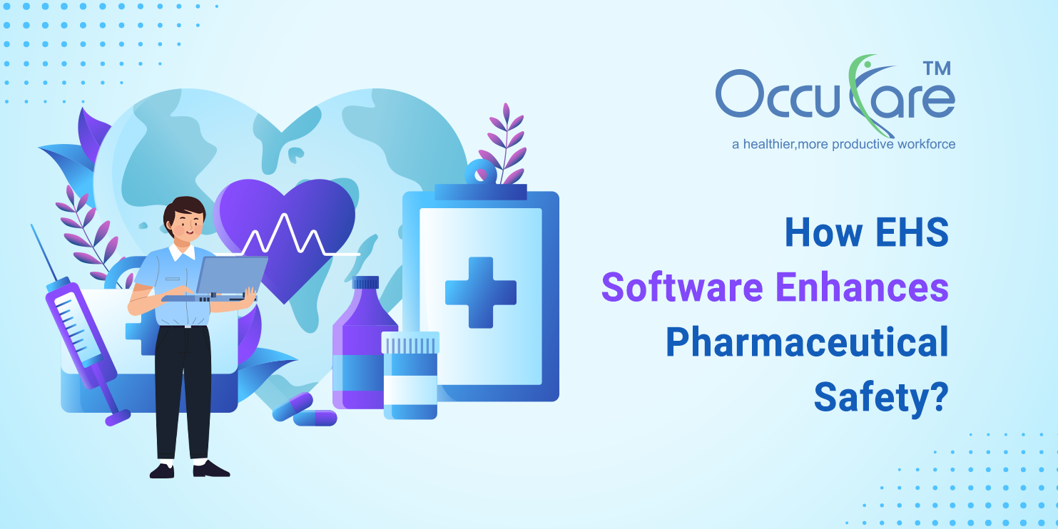 How EHS Software Enhances Pharmaceutical Safety?