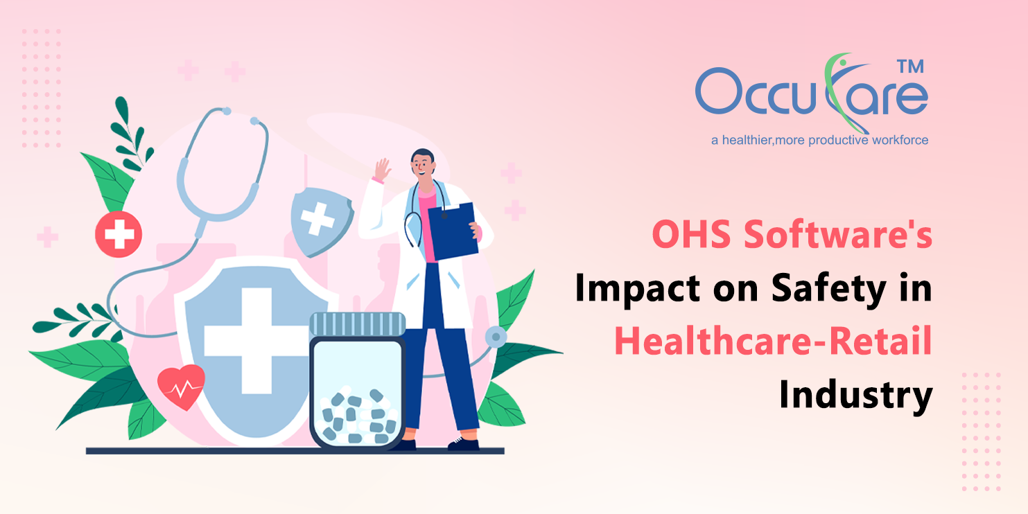 OHS Software’s Impact on Safety in Healthcare-Retail Industry