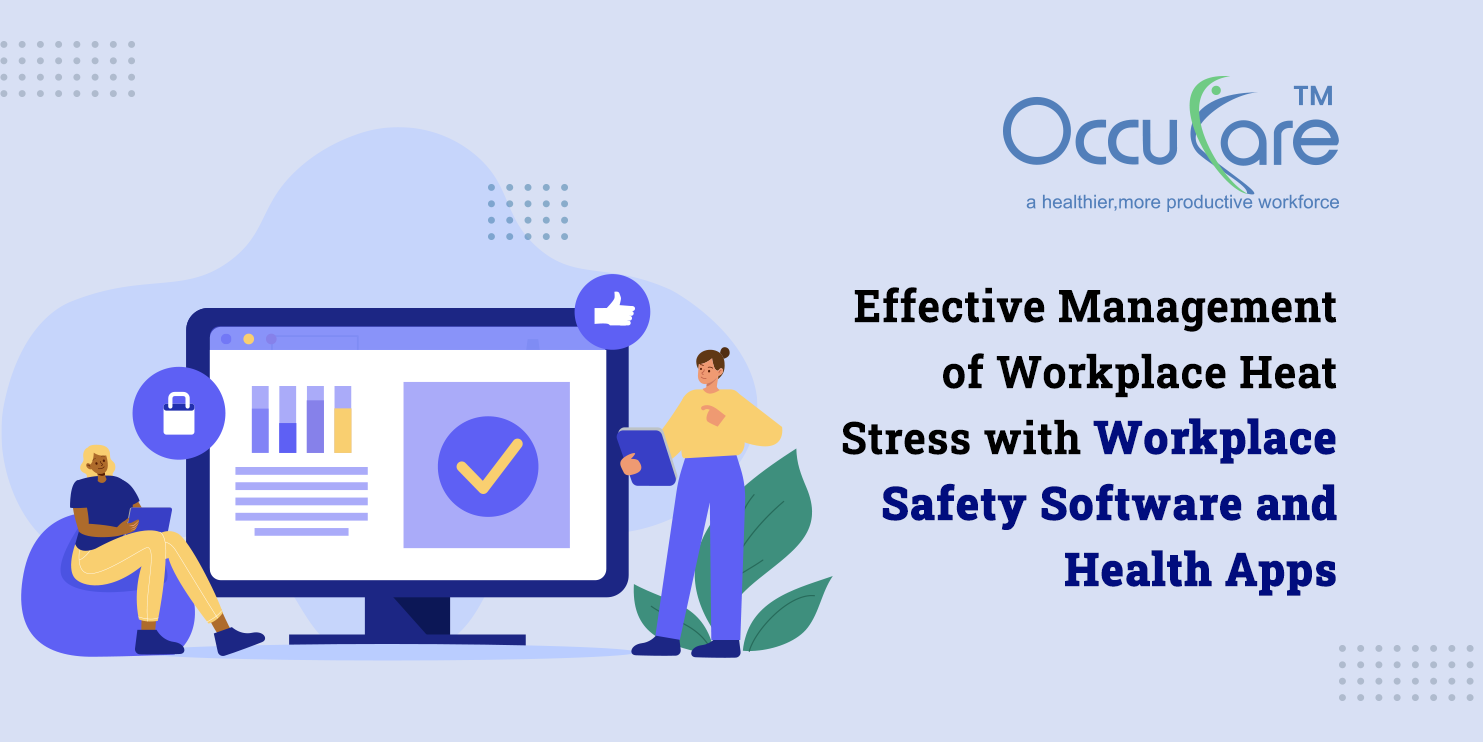 Effective Management of Workplace Heat Stress with Workplace Safety Software and Health Apps