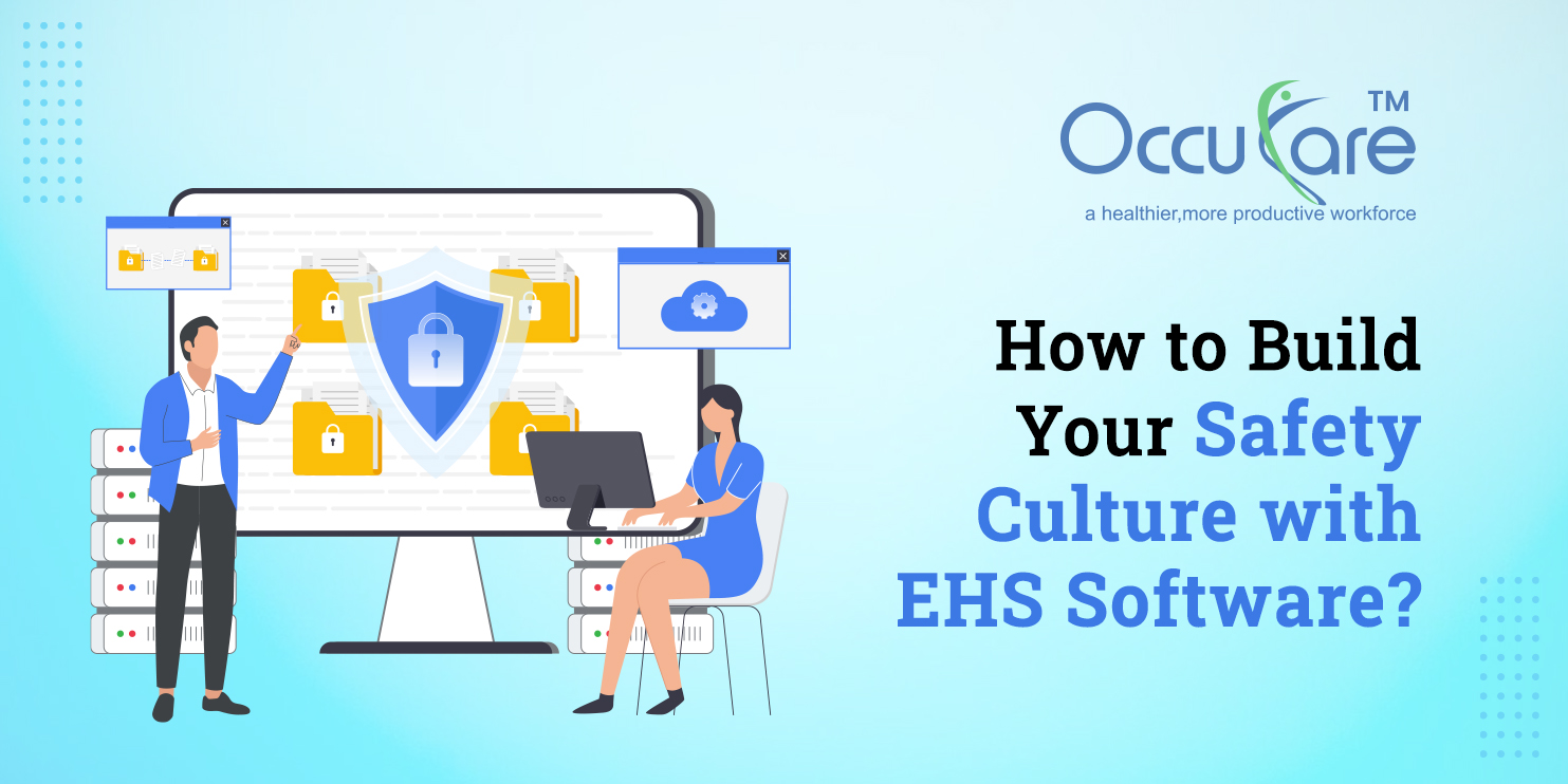 How to Build Your Safety Culture with EHS Software?